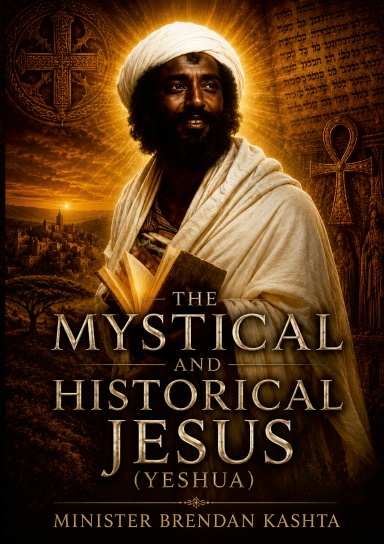 The Mystical and Historical Jesus (Yeshua)